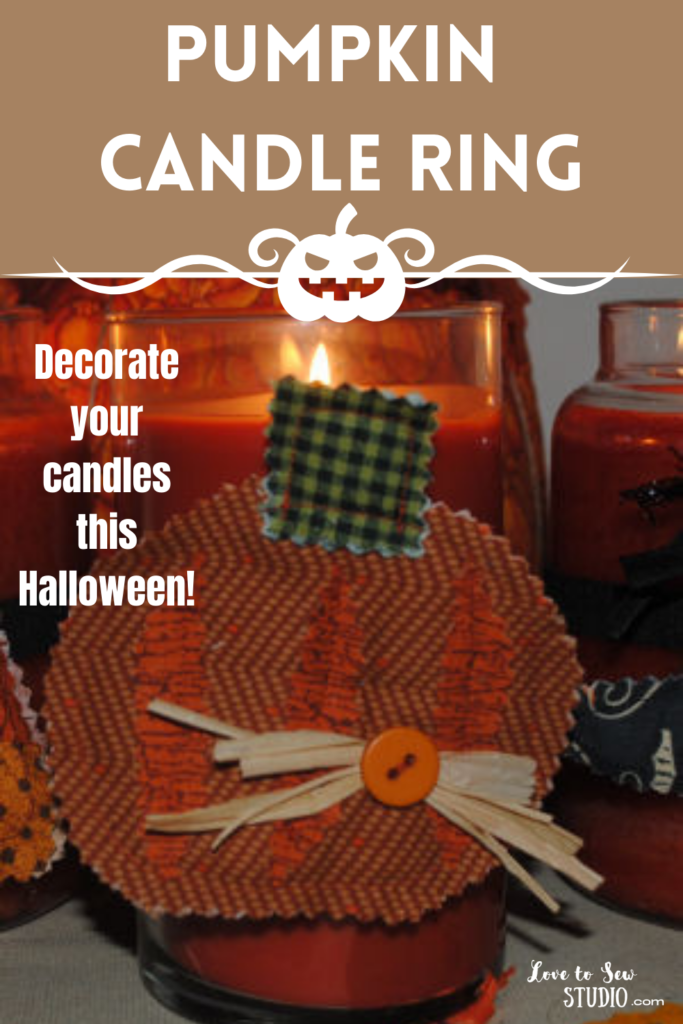 Made from orange fabric a ring to go around your candle that looks like a pumpkin