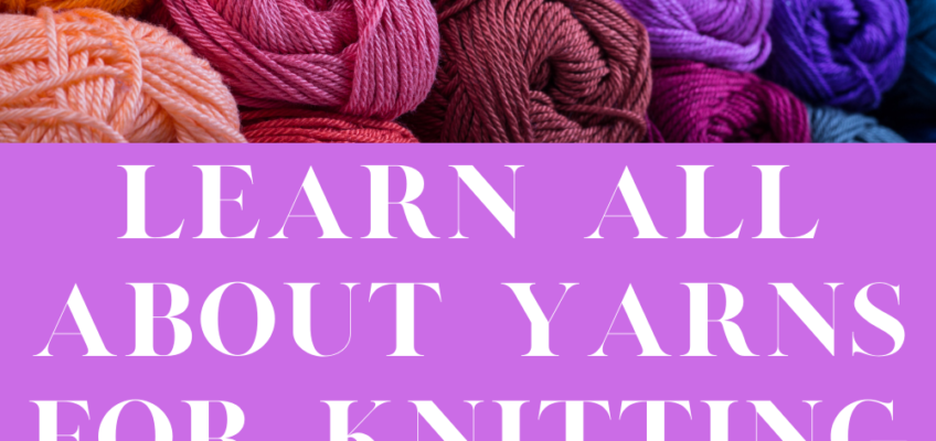 all about the different kinds of yarn