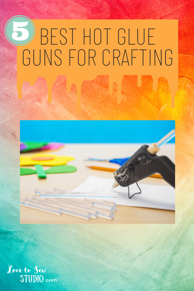 Top 5 best hot glue guns for crafting